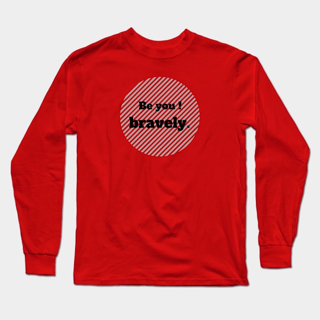 Be You or don't be. Long Sleeve T-Shirt by Serotonin